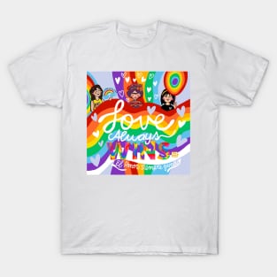 Love always Pride T-Shirt